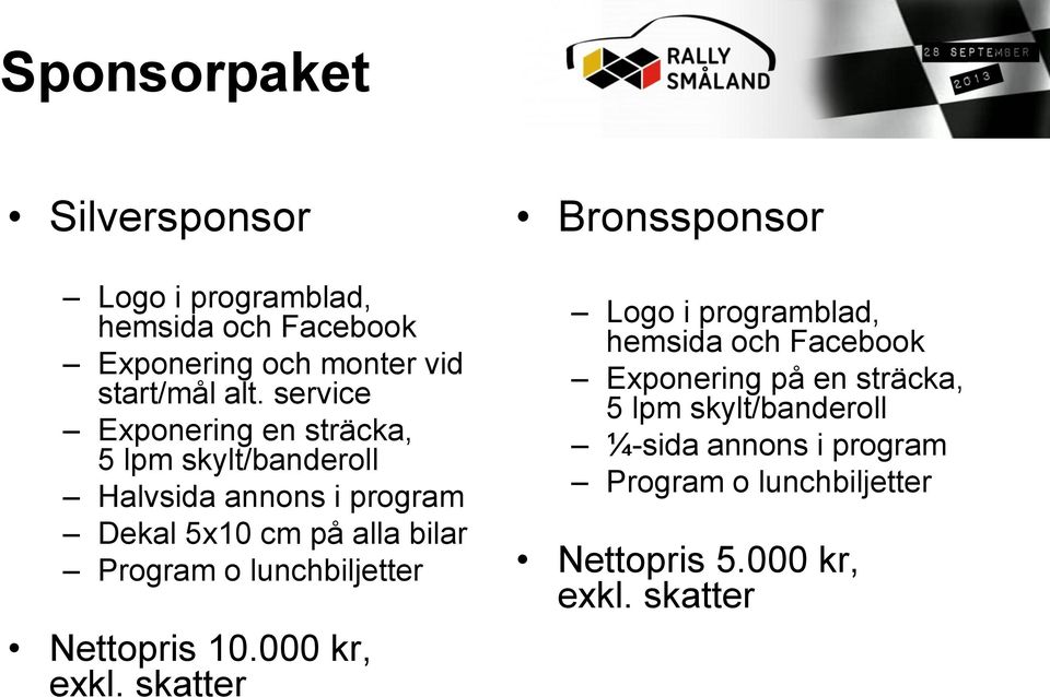 på alla bilar Nettopris 10.000 kr, exkl.