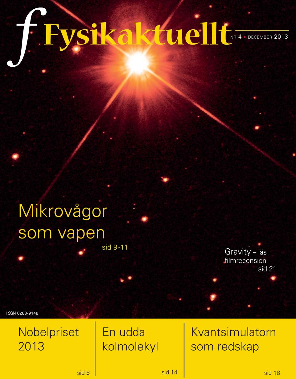 ISSN 0283-9148 Nobelpriset 2013 En udda