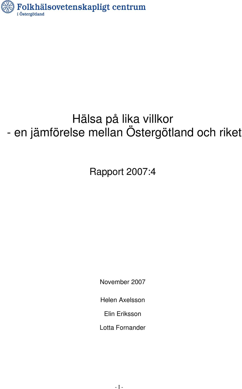 riket Rapport 2007:4 November 2007