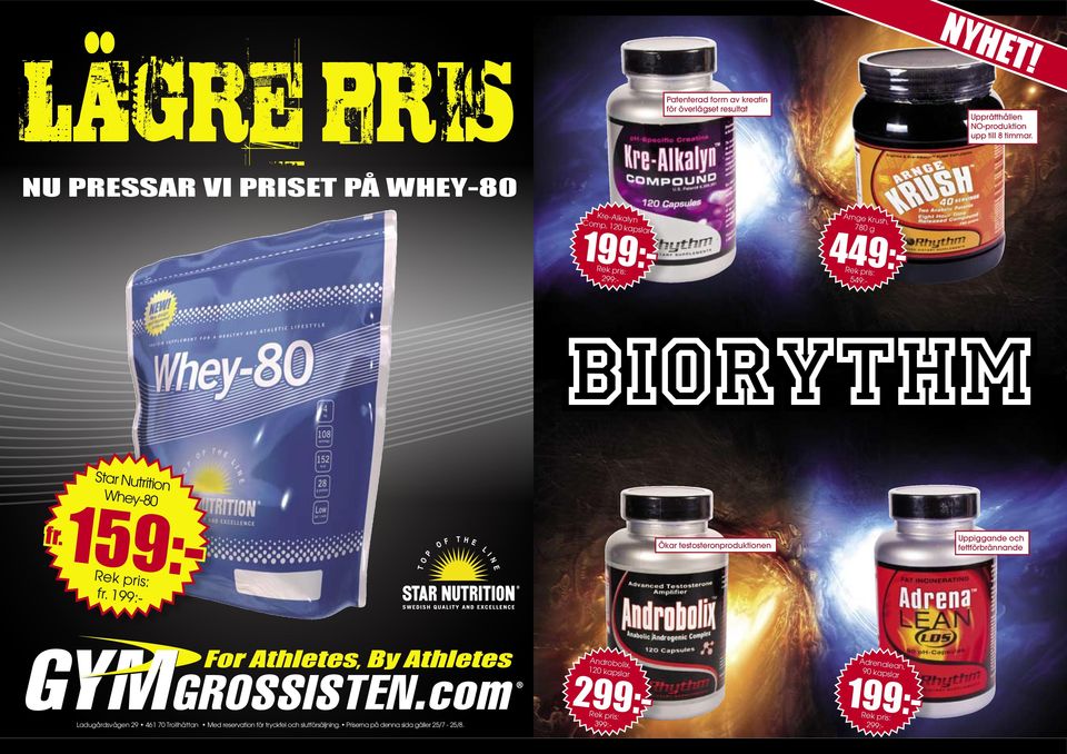 NU PRESSAR VI PRISET PÅ WHEY-80 Kre-Alkalyn Comp, 120 kapslar 549:- 199:- Arnge Krush, 780 g fr.