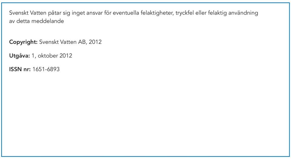 användning av detta meddelande Copyright: Svenskt