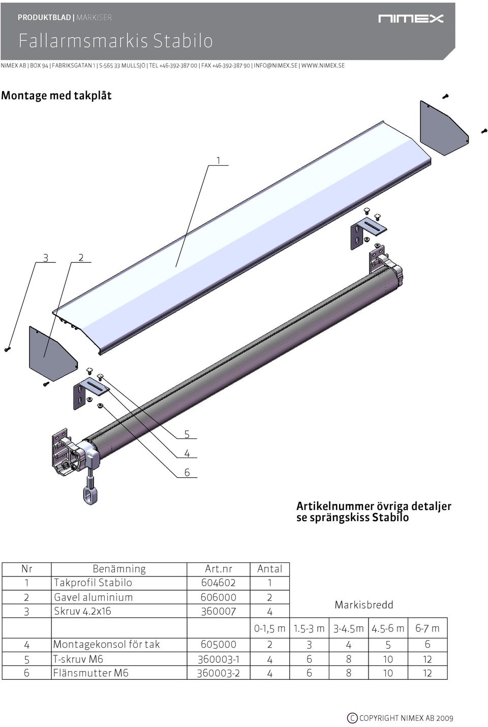 2x16 60007 Markisbredd 0-1, m 