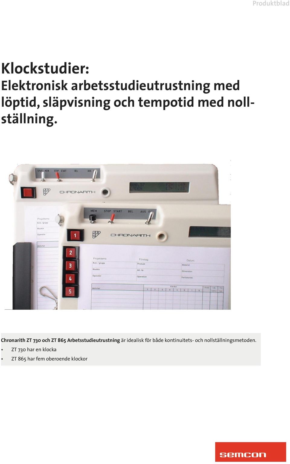 insert image here Chronarith ZT 730 och ZT 865 Arbetsstudieutrustning är