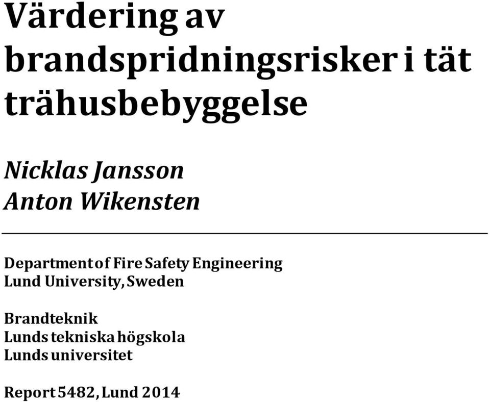 Department of Fire Safety Engineering Lund University,