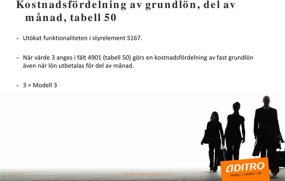 » När värde 3 anges i fält 4901 (tabell 50) görs en kostnadsfördelning av