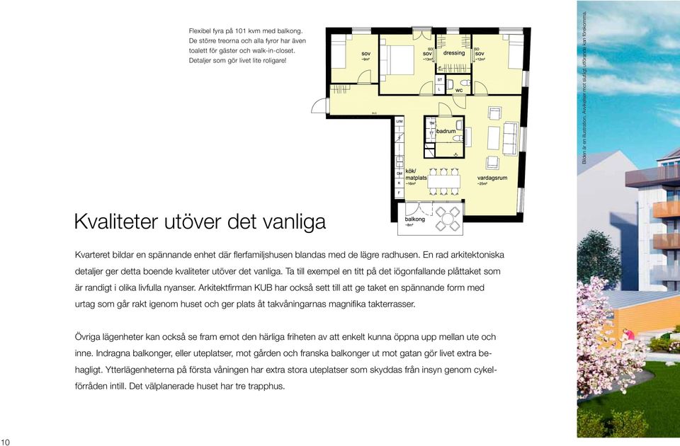 En rad arkitektoniska detaljer ger detta boende kvaliteter utöver det vanliga. Ta till exempel en titt på det iögonfallande plåttaket som är randigt i olika livfulla nyanser.