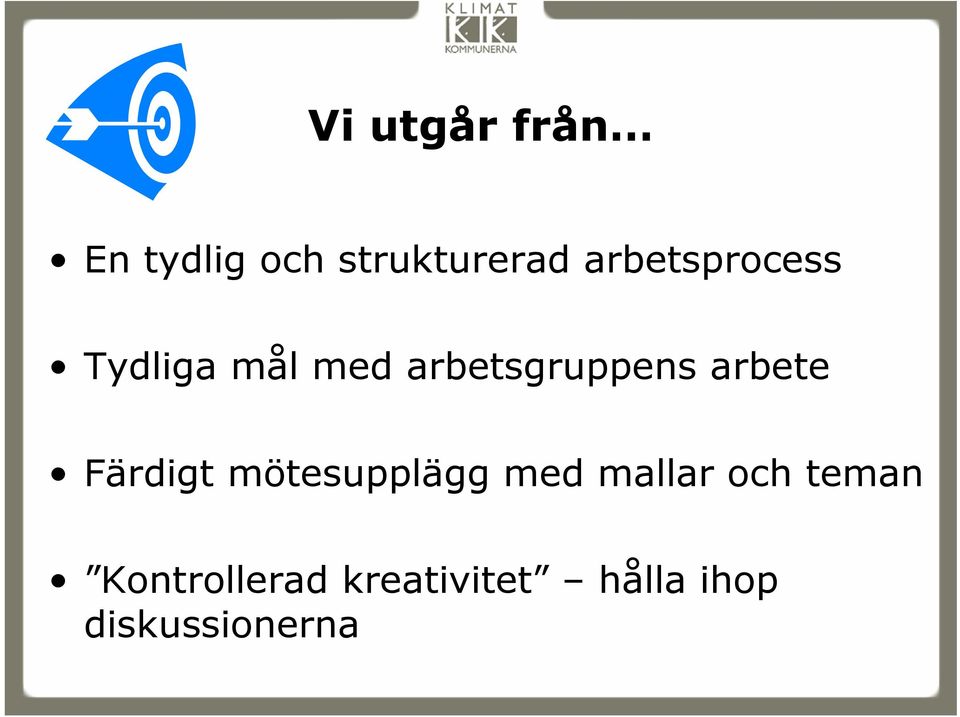 arbete Färdigt mötesupplägg med mallar och