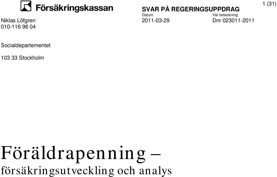Dnr 023011-2011 1 (31) Socialdepartementet 103