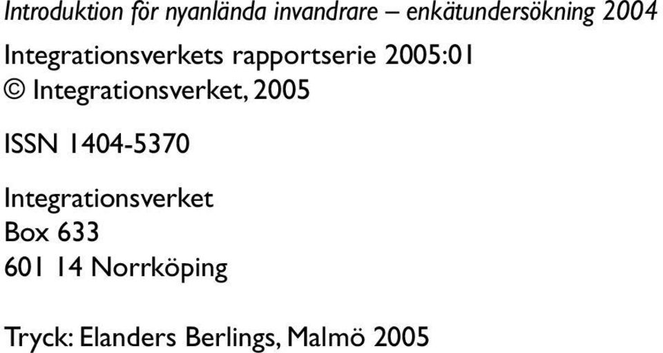 Integrationsverket, 2005 ISSN 1404-5370