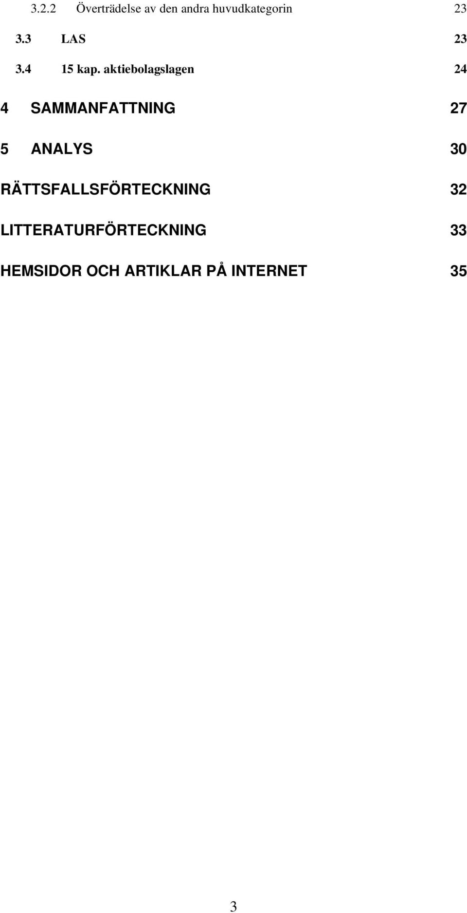 aktiebolagslagen 24 4 SAMMANFATTNING 27 5 ANALYS 30