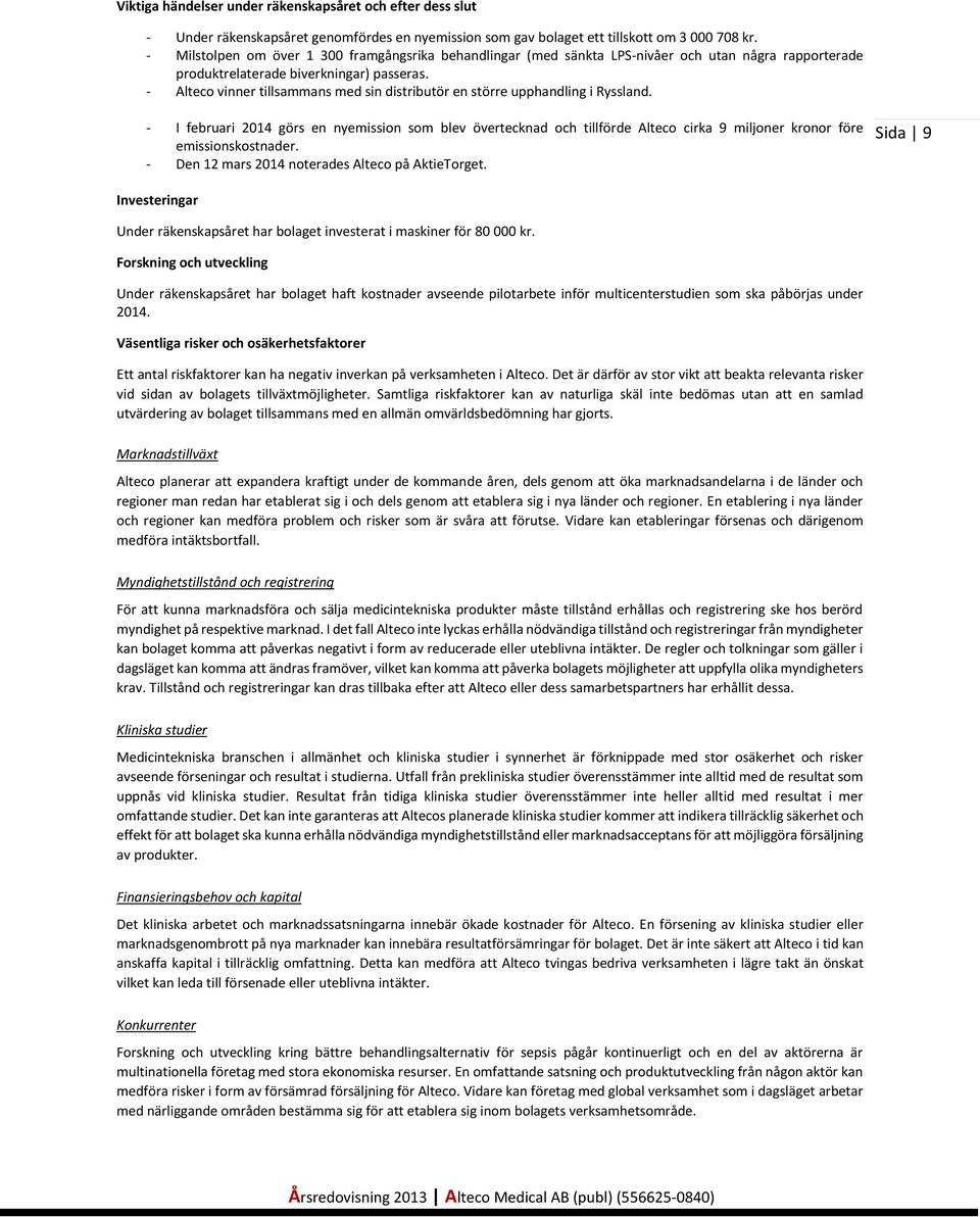 - Alteco vinner tillsammans med sin distributör en större upphandling i Ryssland.