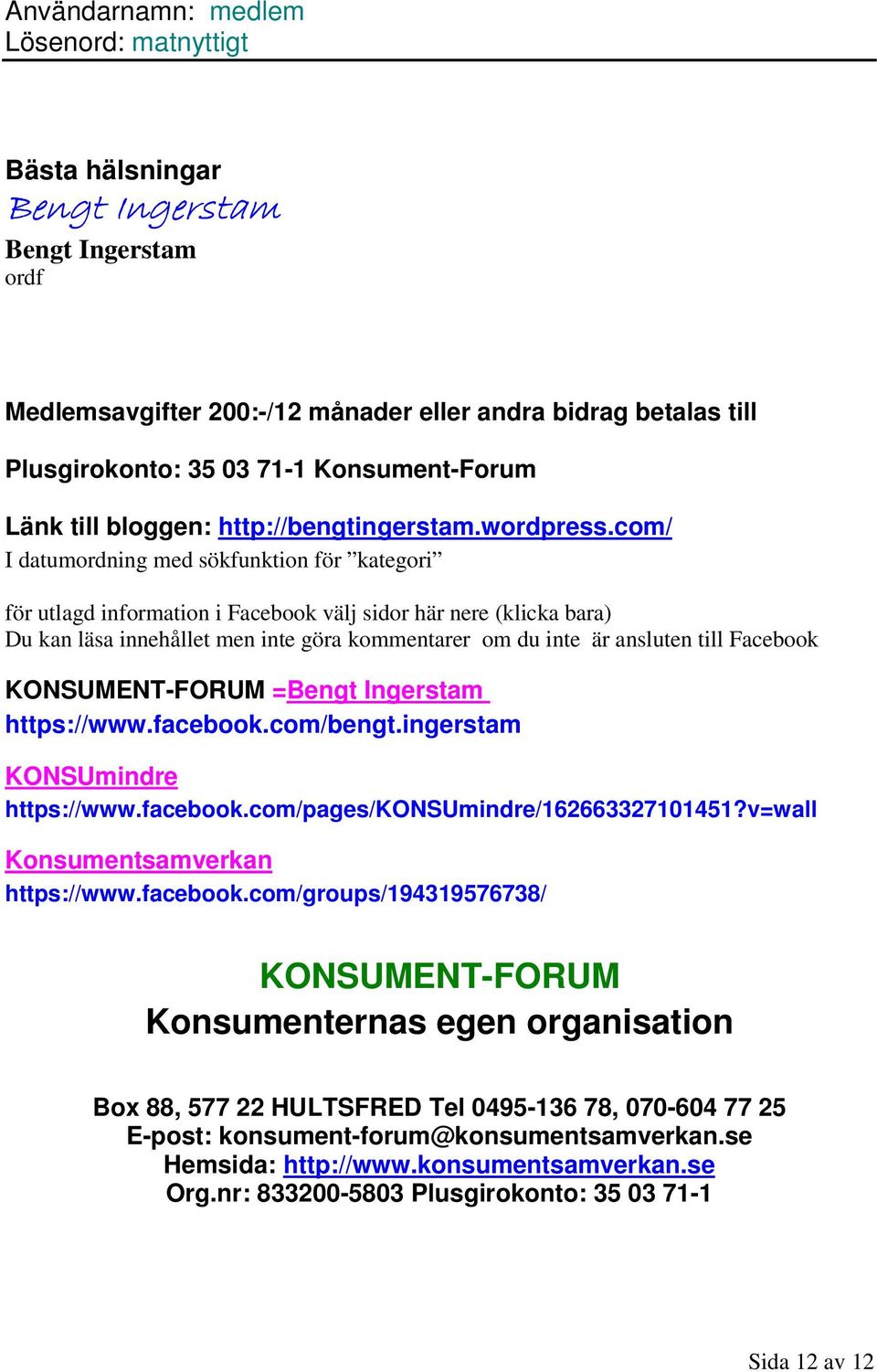 com/ I datumordning med sökfunktion för kategori för utlagd information i Facebook välj sidor här nere (klicka bara) Du kan läsa innehållet men inte göra kommentarer om du inte är ansluten till