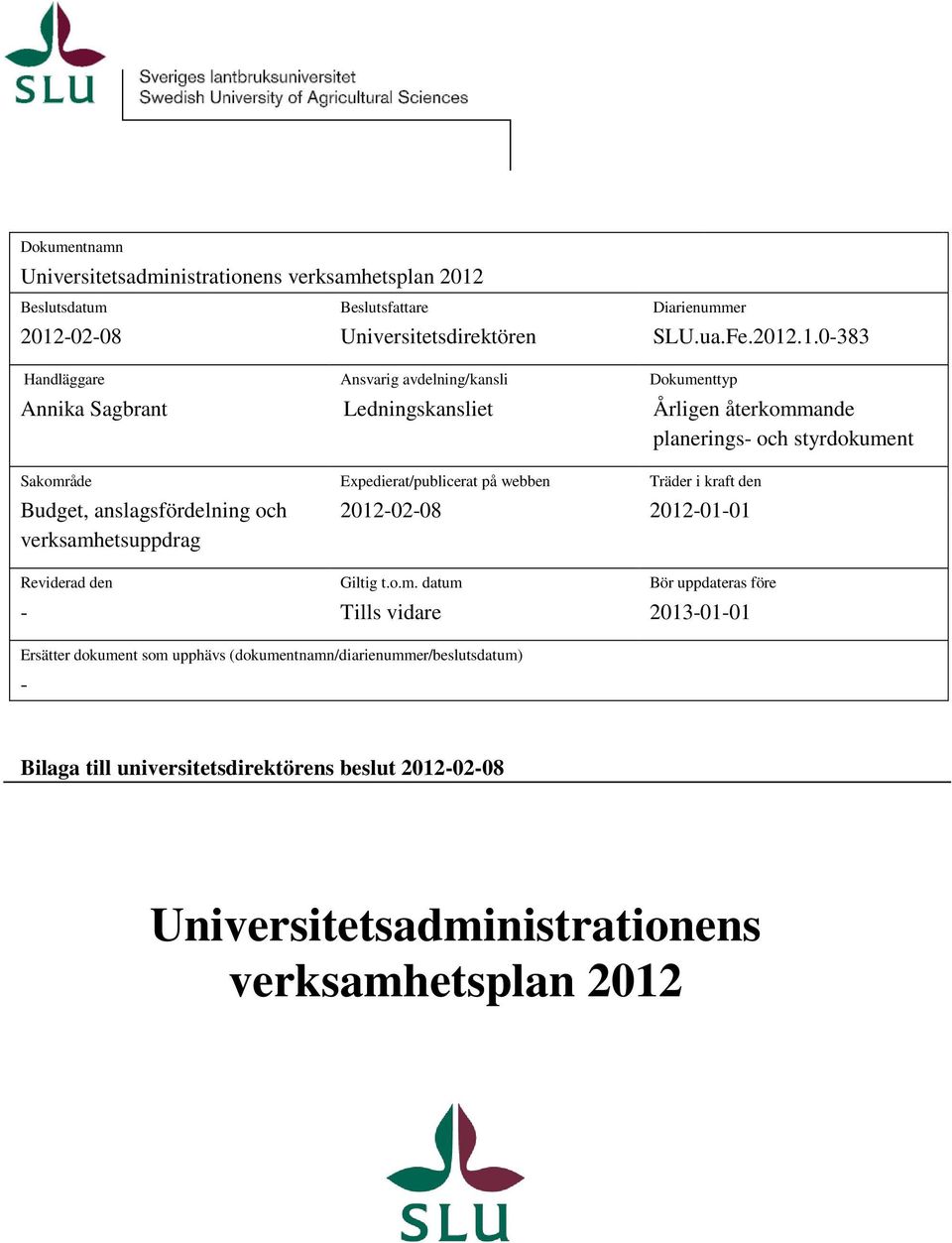 -02-08 Universitetsdirektören SLU.ua.Fe.2012