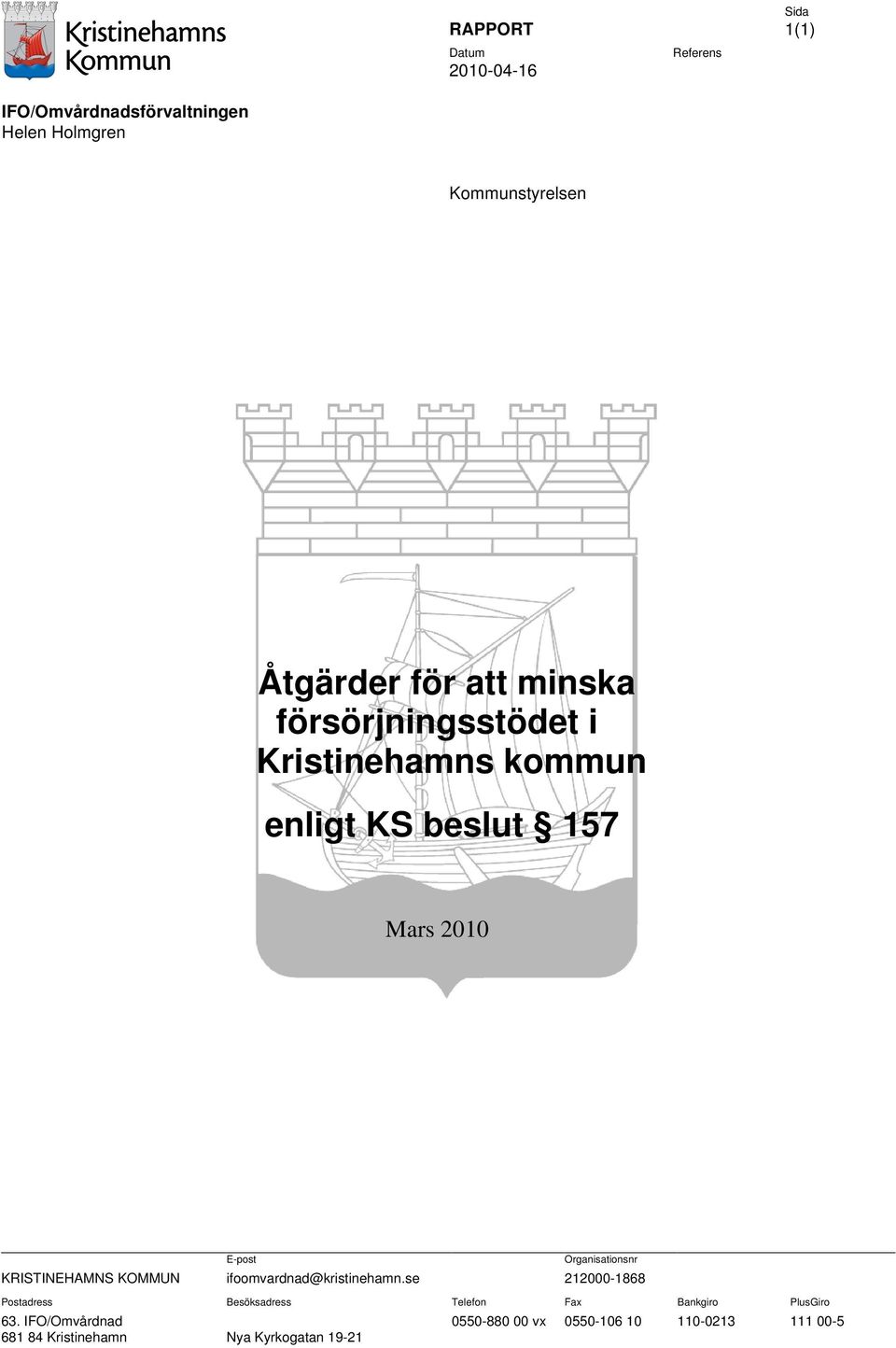 Organisationsnr KRISTINEHAMNS KOMMUN ifoomvardnad@kristinehamn.