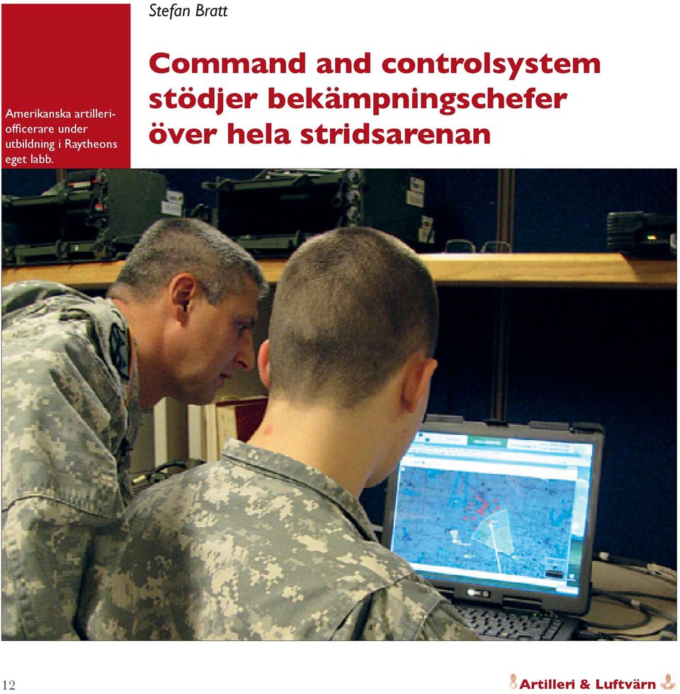 Command and controlsystem stödjer