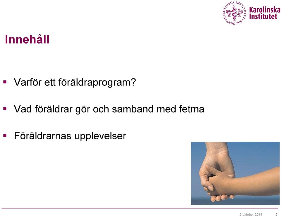 Vad föräldrar gör och samband