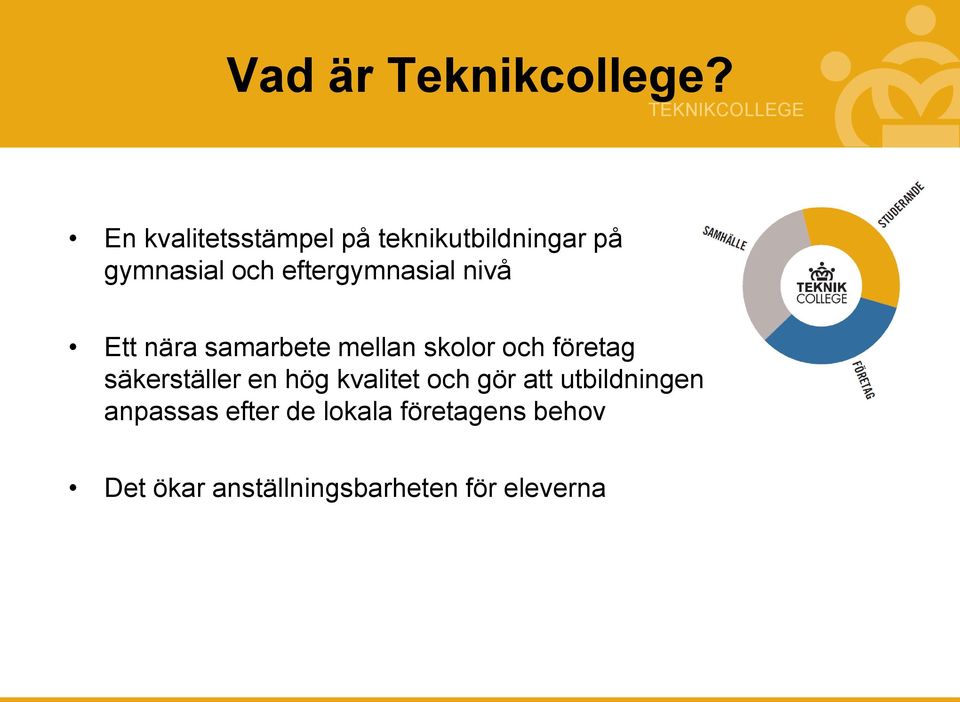 eftergymnasial nivå Ett nära samarbete mellan skolor och företag