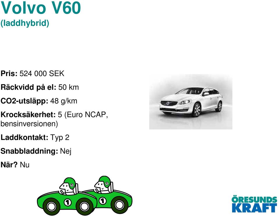 Krocksäkerhet: 5 (Euro NCAP,