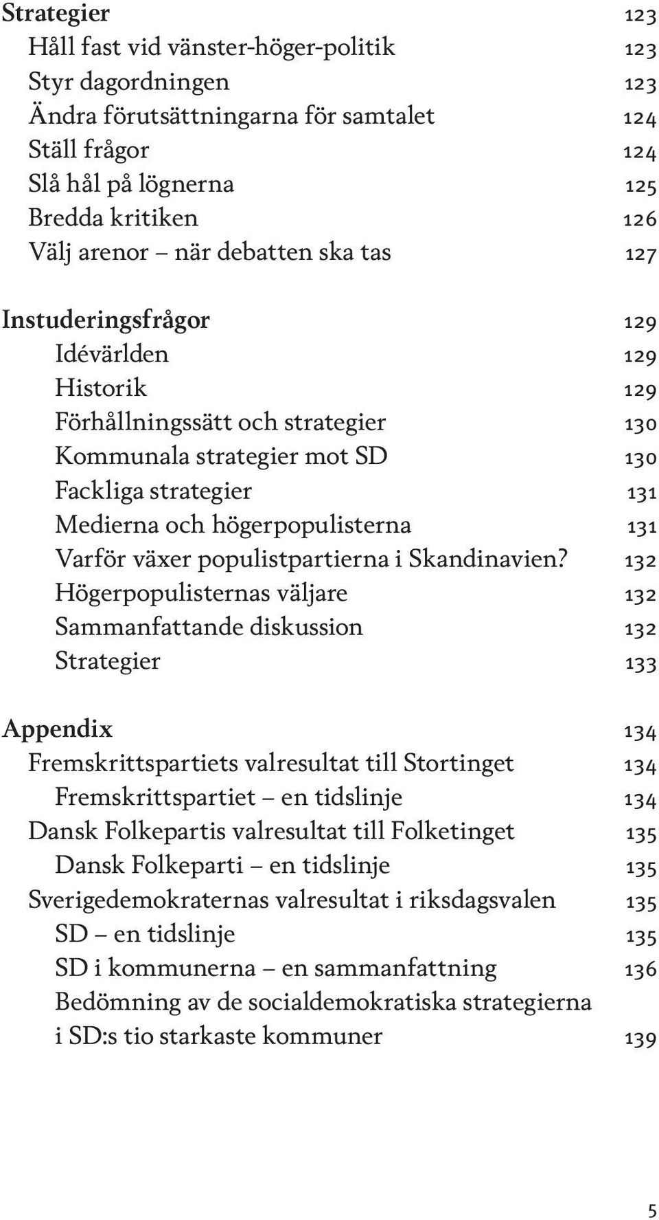 Varför växer populistpartierna i Skandinavien?