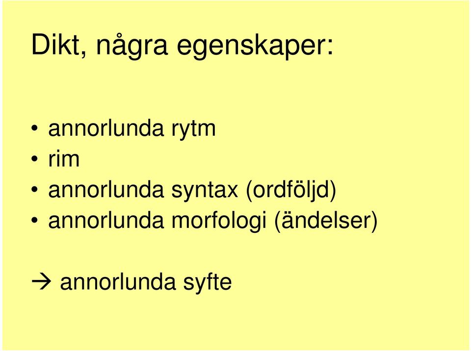 syntax (ordföljd) annorlunda