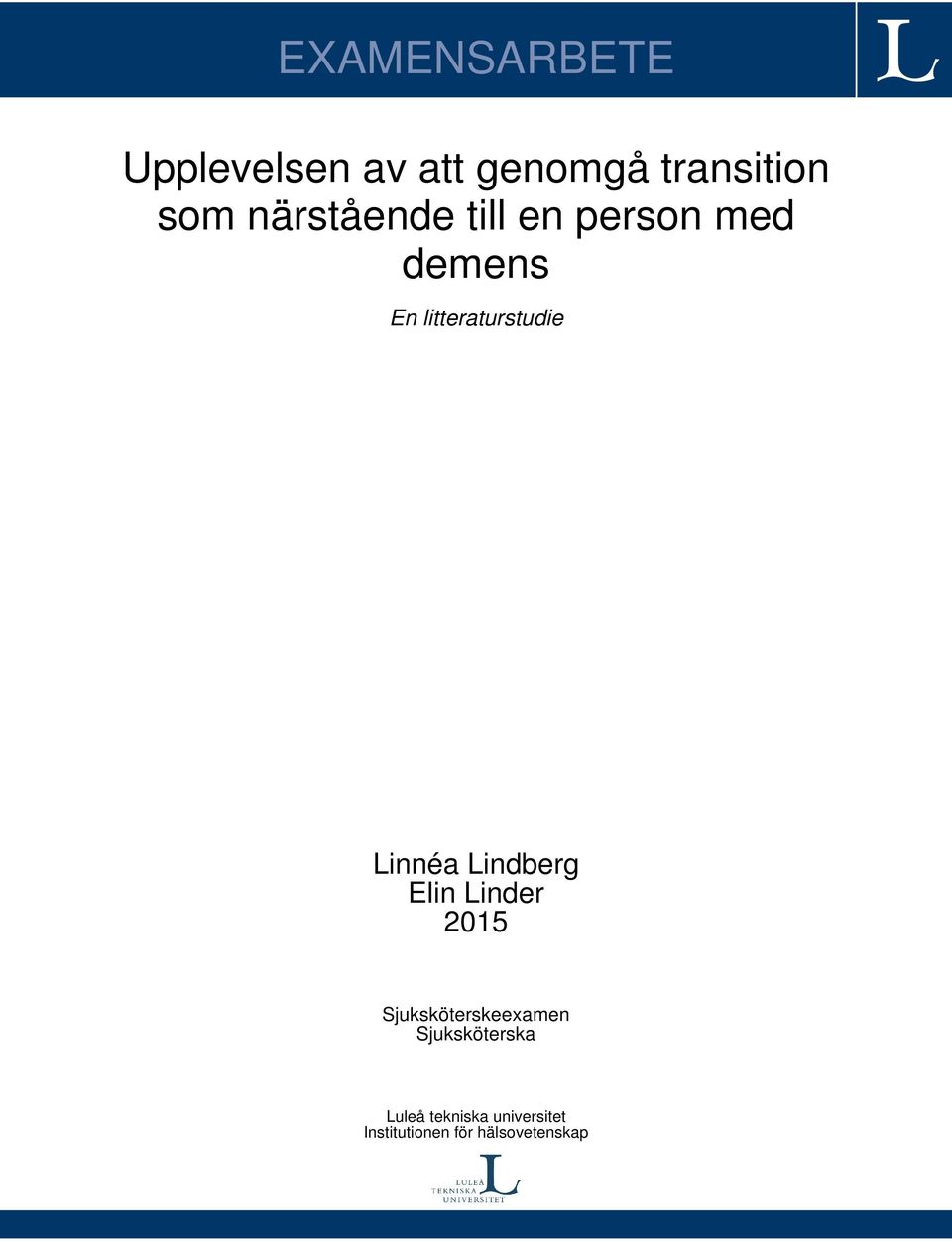 Linnéa Lindberg Elin Linder 2015 Sjuksköterskeexamen