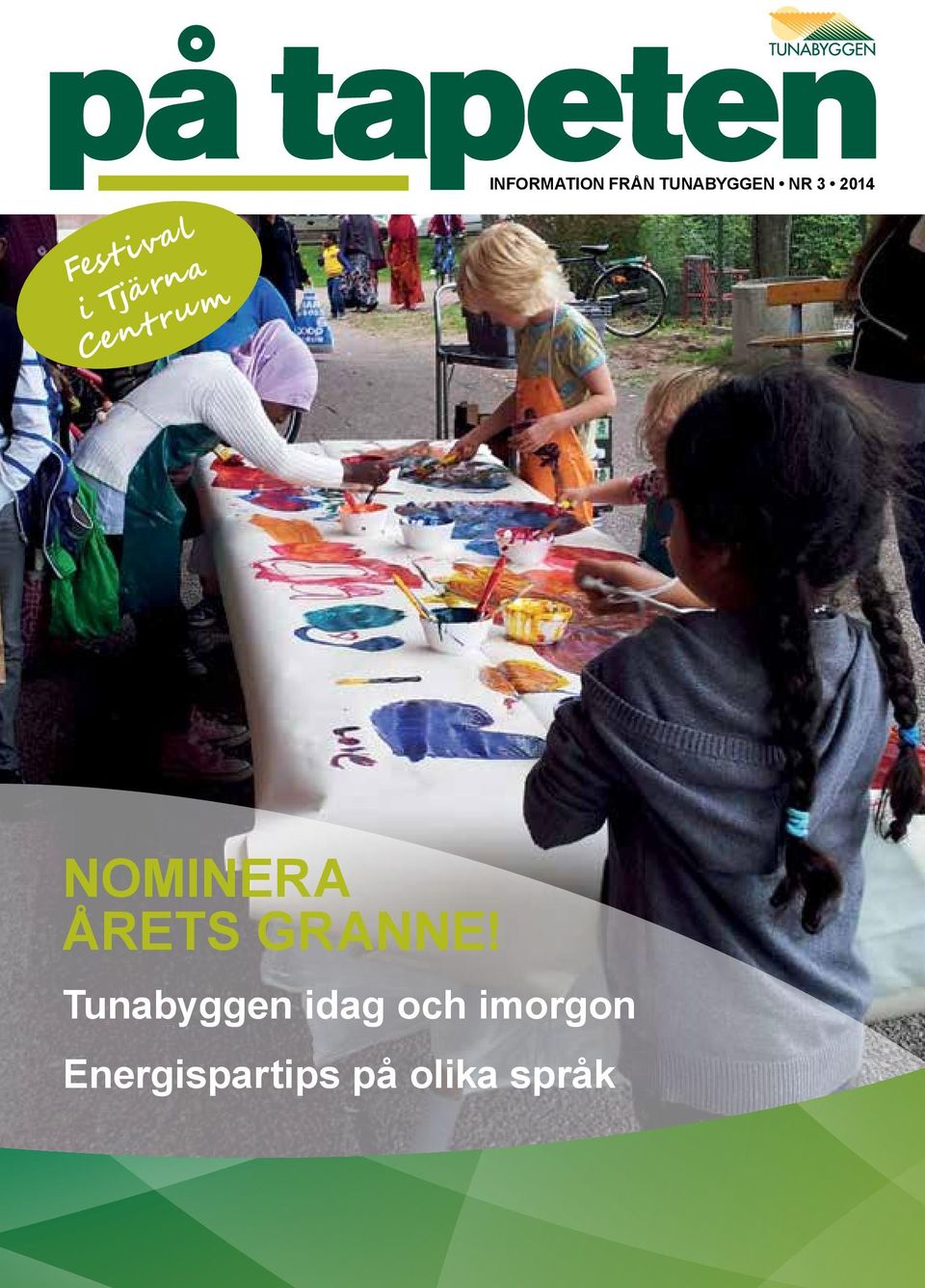 2014 NOMINERA ÅRETS GRANNE!