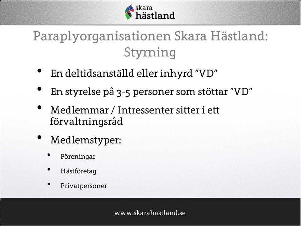 personer som stöttar VD Medlemmar / Intressenter sitter i