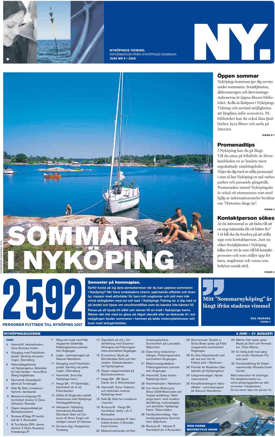 Varför kosta på sig dyra semesterresor när du kan uppleva sommaren i Nyköping?