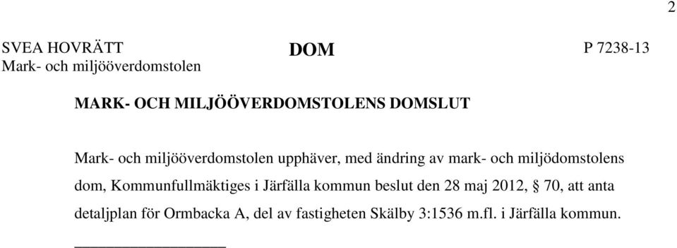 mark- och miljödomstolens dom, Kommunfullmäktiges i Järfälla kommun beslut den 28