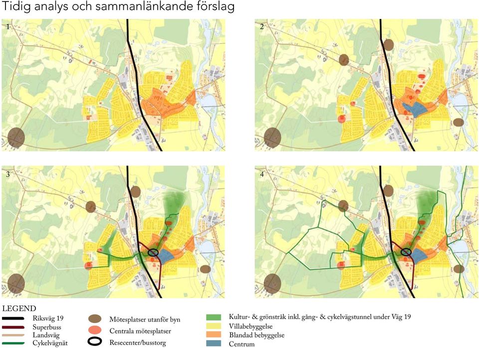 mötesplatser Resecenter/busstorg Kultur- & grönstråk inkl.