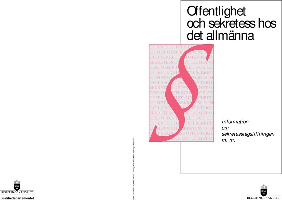 SEKRETESS OFFENTLIGHET OCH SEKRETESS OFFENT- LIGHET OCH SEKRETESS OFFENTLIGHET OCH SEKRETESS OFFENTLIGHET OCH SEKRETESS OFFENTLIGHET OCH SEKRE- TESS OFFENTLIGHET OCH SEKRETESS OFFENTLIGHET OCH