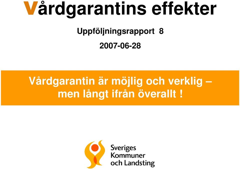 Vårdgarantin är möjlig och