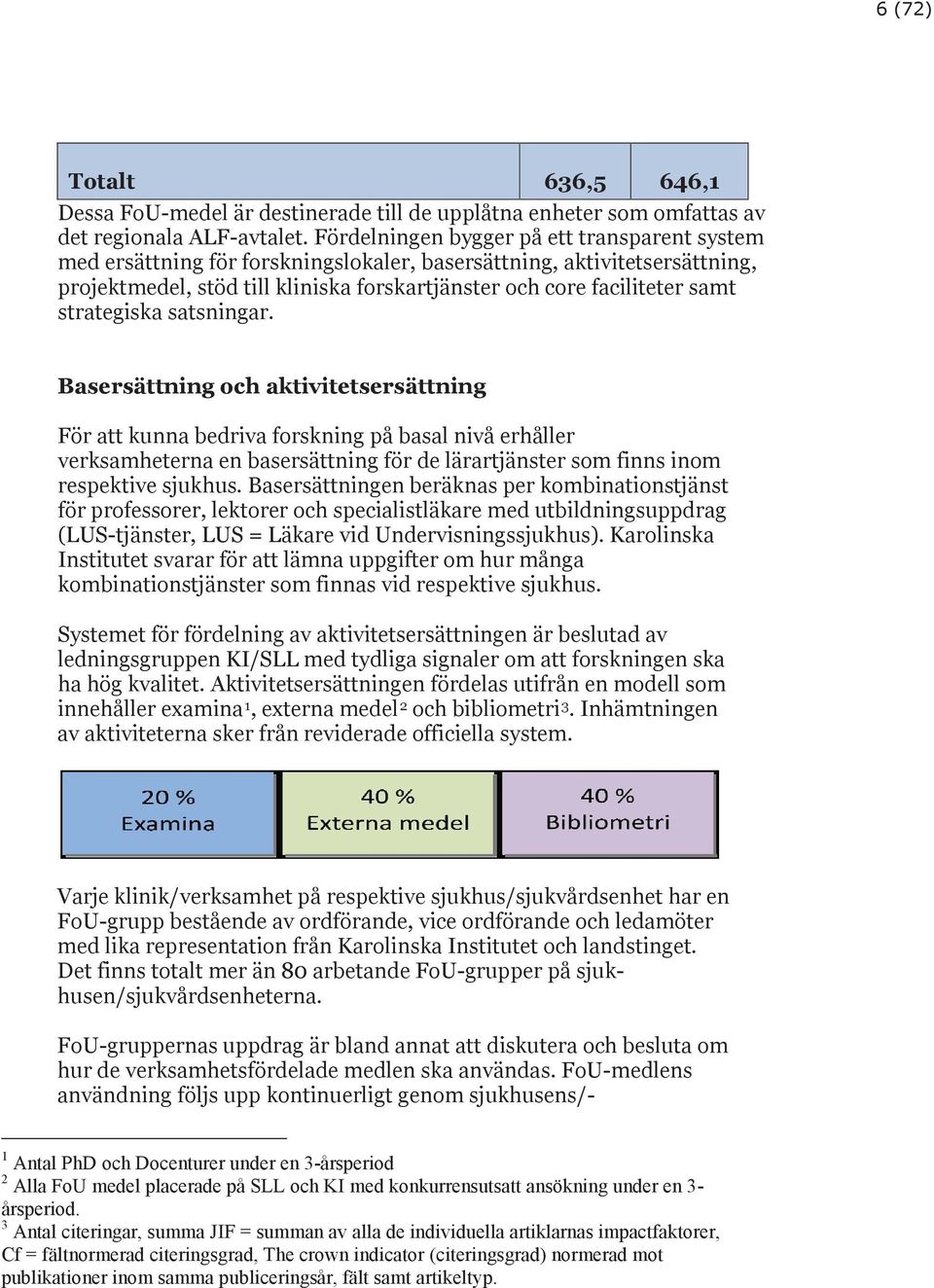 strategiska satsningar.