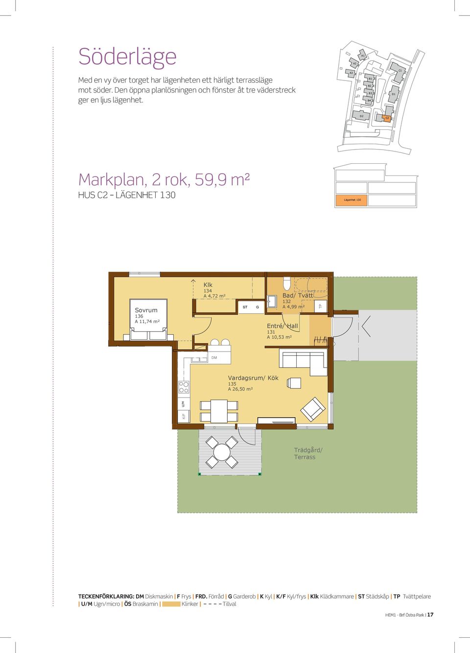 Lägenhet 0 Markplan, rok,, m HUS LÄENHET 0 Markplan, RO,, m HUS LÄENHET 0 0 Lägenhet 0 0 A, m² A, m² Bad/ Tvätt A, m² / Hall A, m² A, m² / A,0 m² Söderläge Med en vy över torget har