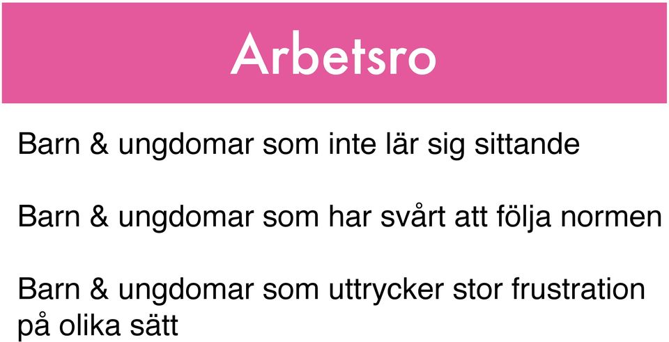 svårt att följa normen Barn & ungdomar