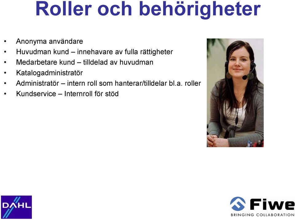 av huvudman Katalogadministratör Administratör intern roll