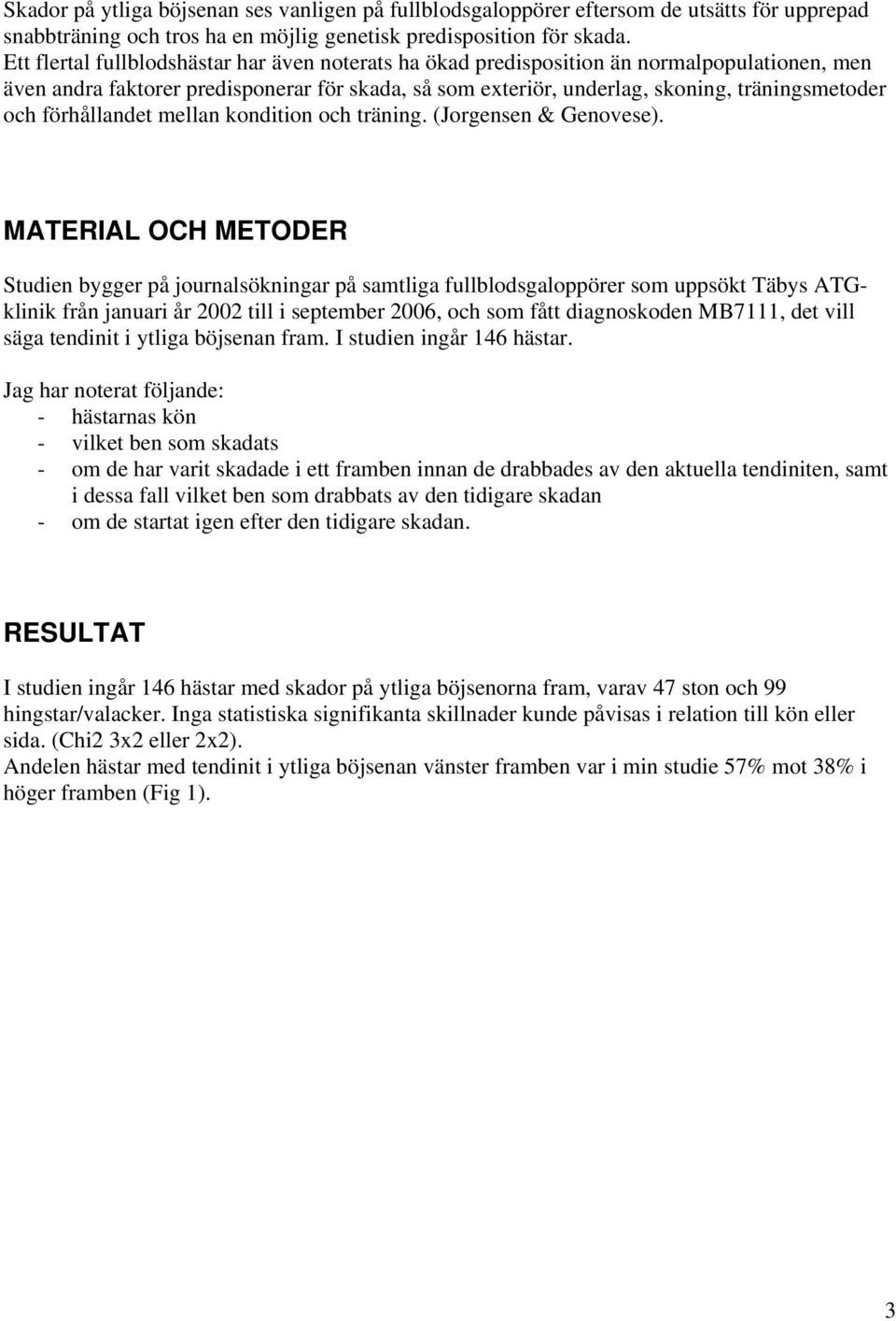 förhållandet mellan kondition och träning. (Jorgensen & Genovese).