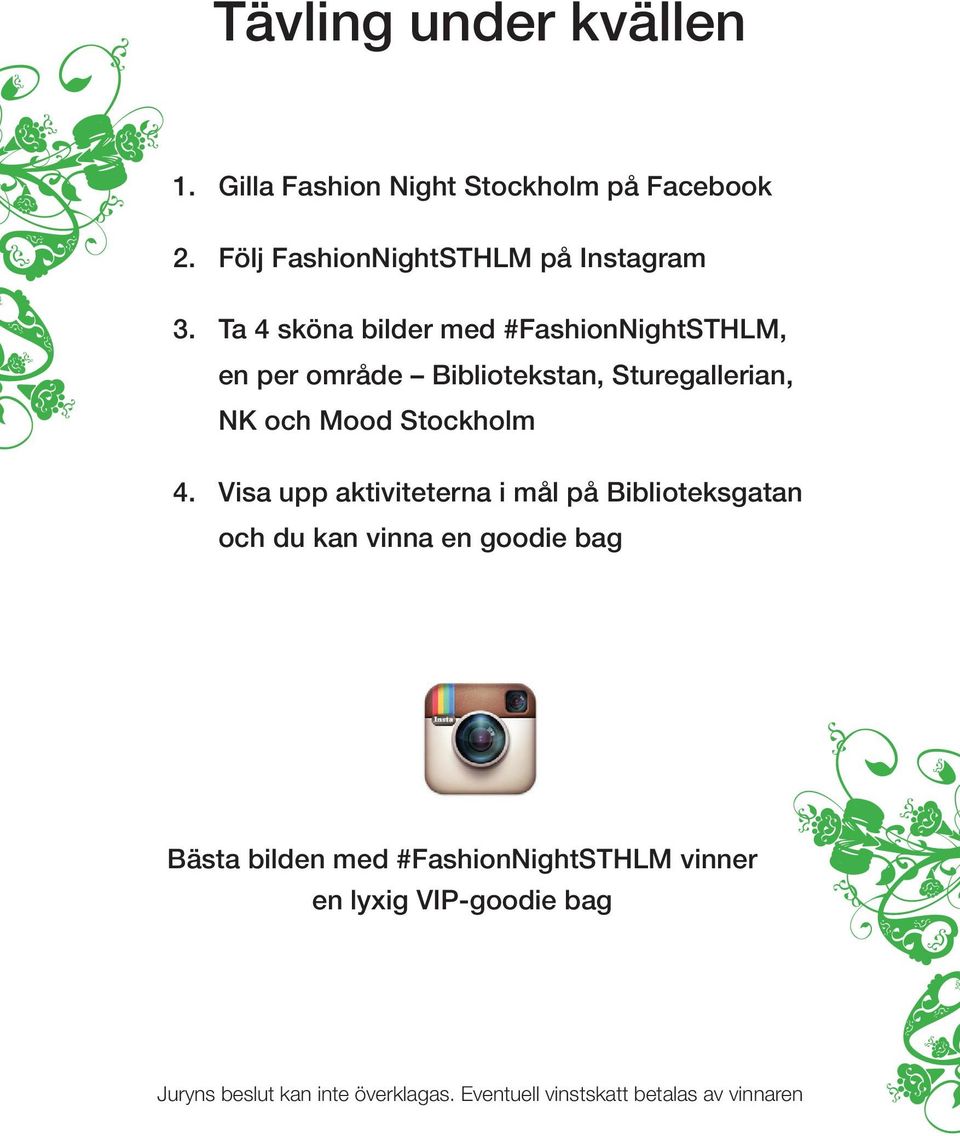 Visa upp aktiviteterna i mål på Biblioteksgatan och du kan vinna en goodie bag Bästa bilden med