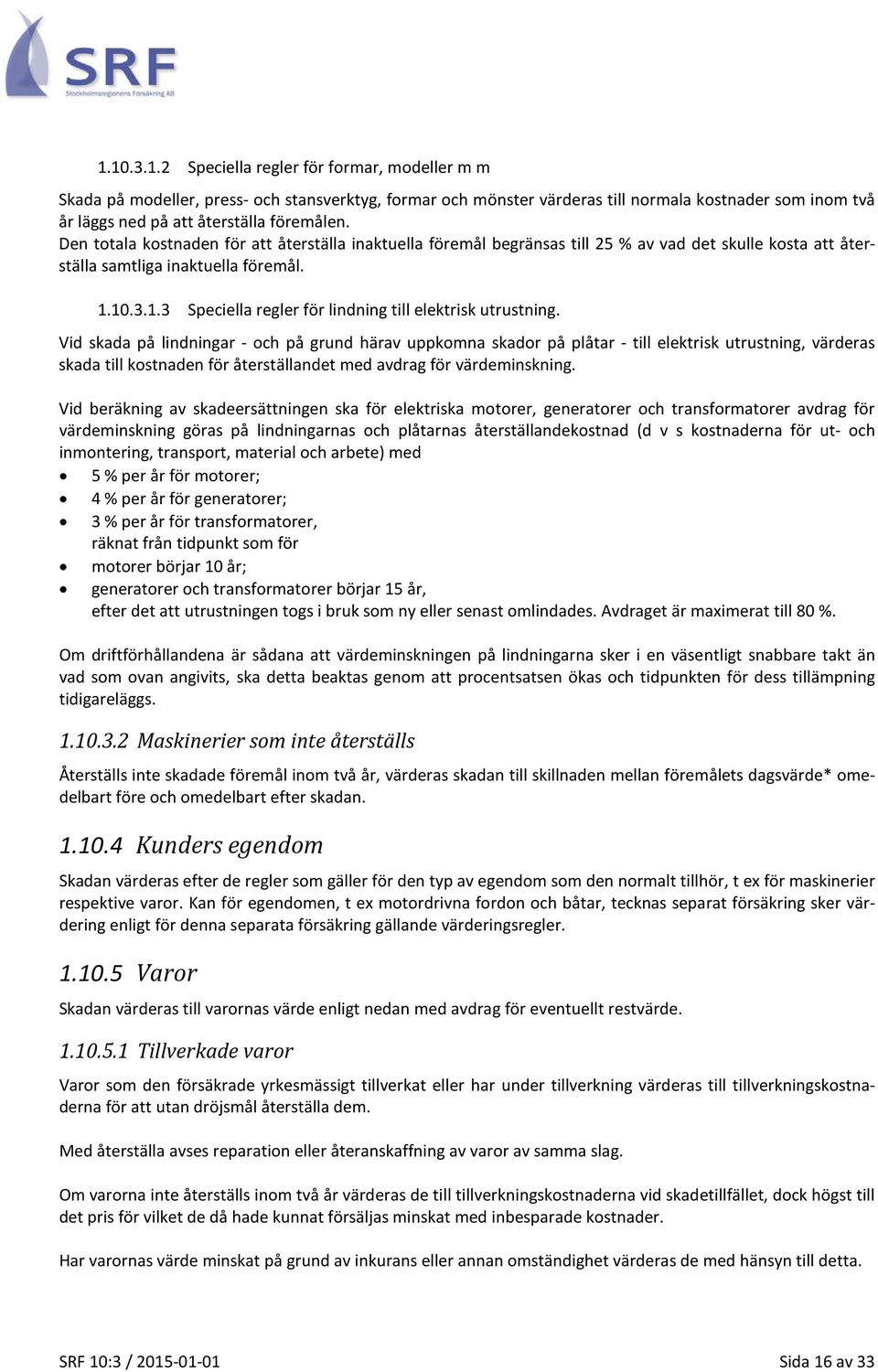 10.3.1.3 Speciella regler för lindning till elektrisk utrustning.