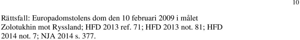 Ryssland; HFD 2013 ref.