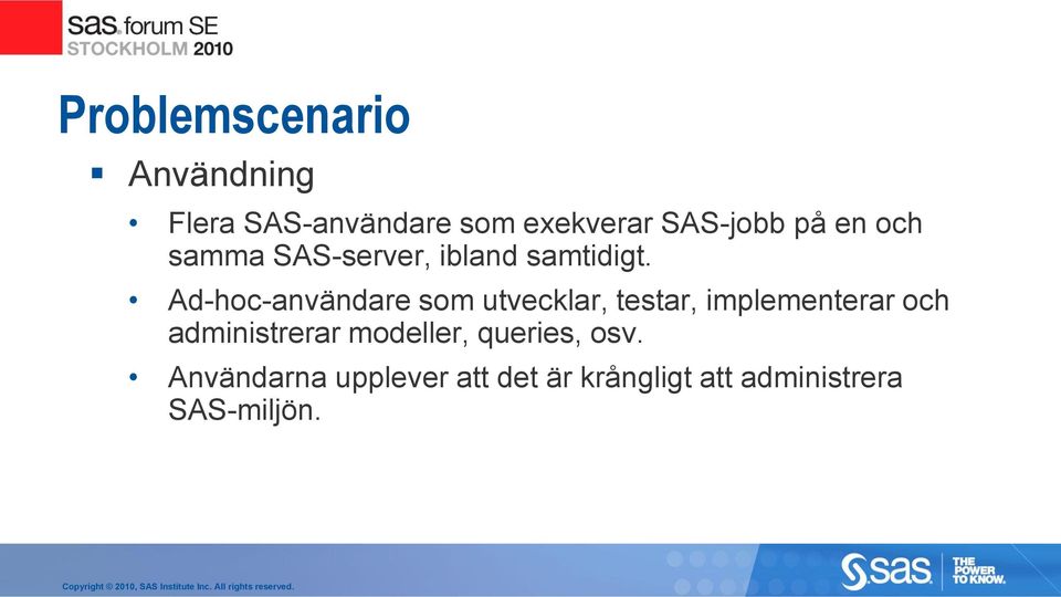 Ad-hoc-användare som utvecklar, testar, implementerar och