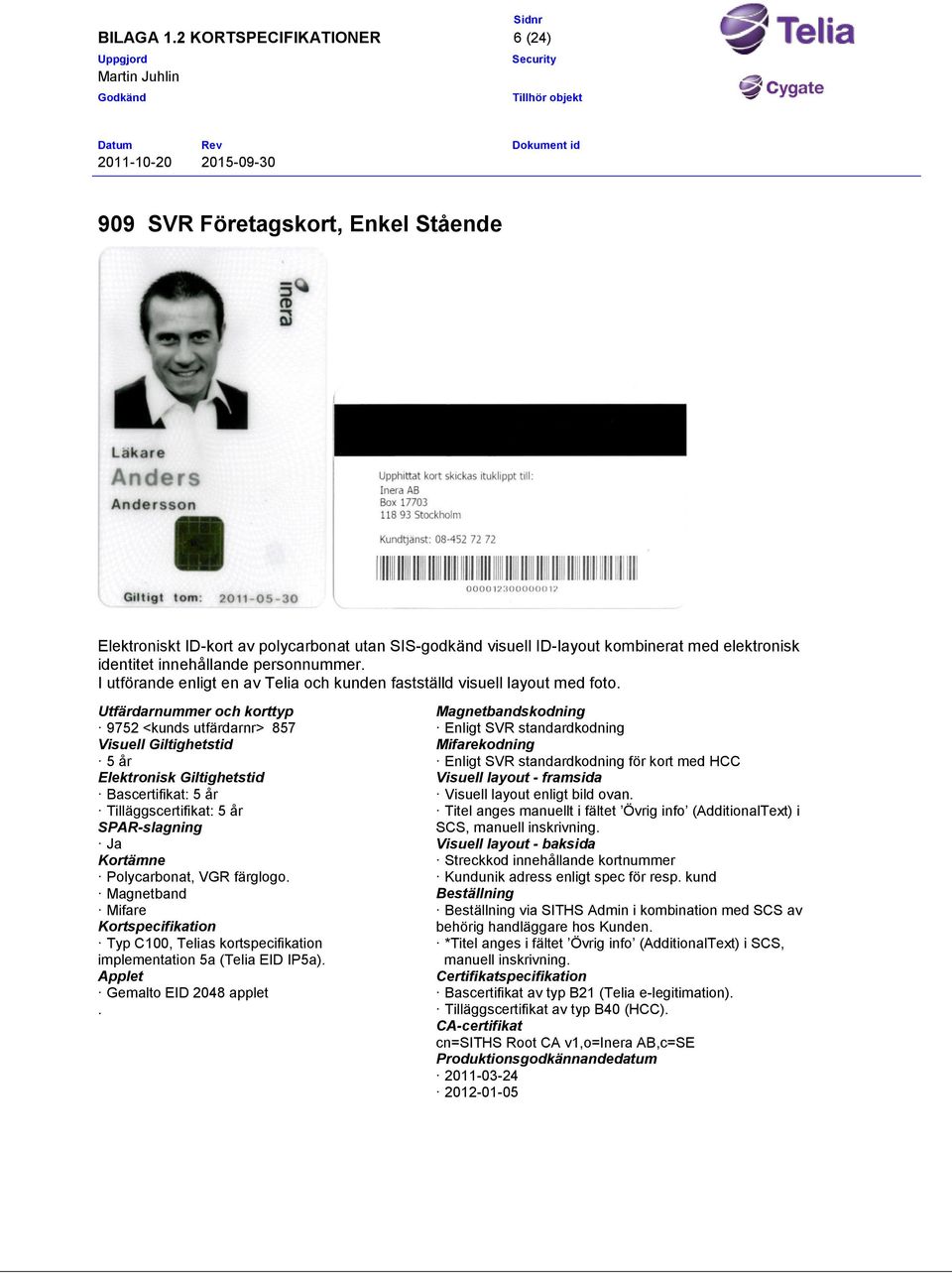 . för kort med HCC Visuell layout enligt bild ovan. Titel anges manuellt i fältet Övrig info (AdditionalText) i SCS, manuell inskrivning.