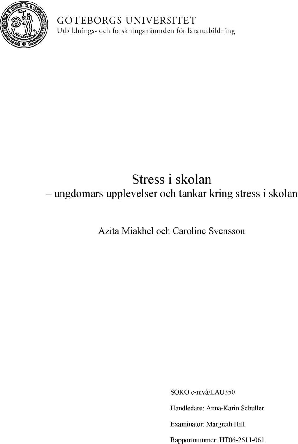 stress i skolan Azita Miakhel och Caroline Svensson SOKO c-nivå/lau350