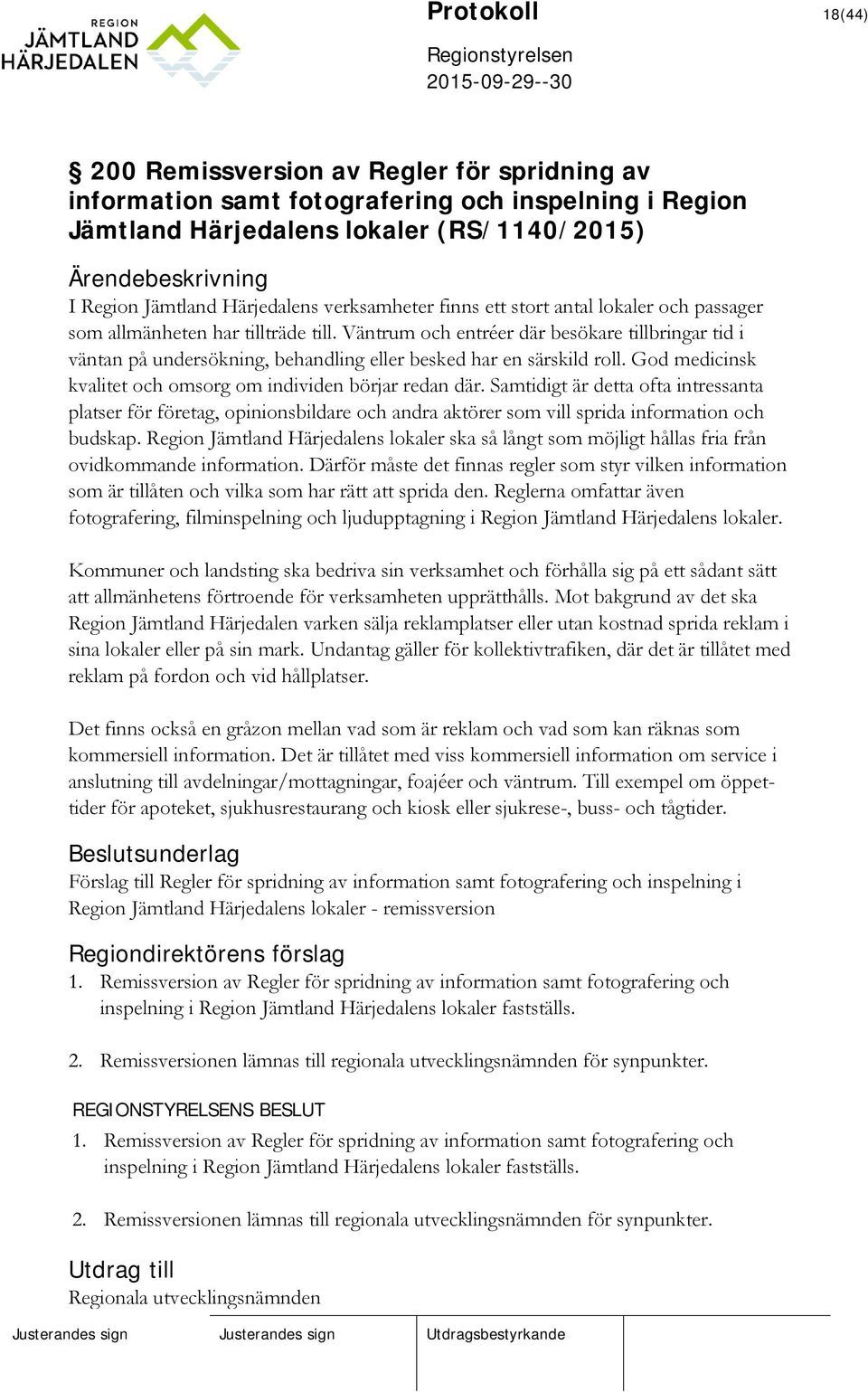 Väntrum och entréer där besökare tillbringar tid i väntan på undersökning, behandling eller besked har en särskild roll. God medicinsk kvalitet och omsorg om individen börjar redan där.