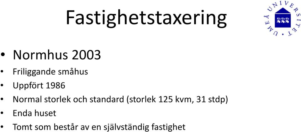 standard (storlek 125 kvm, 31 stdp)