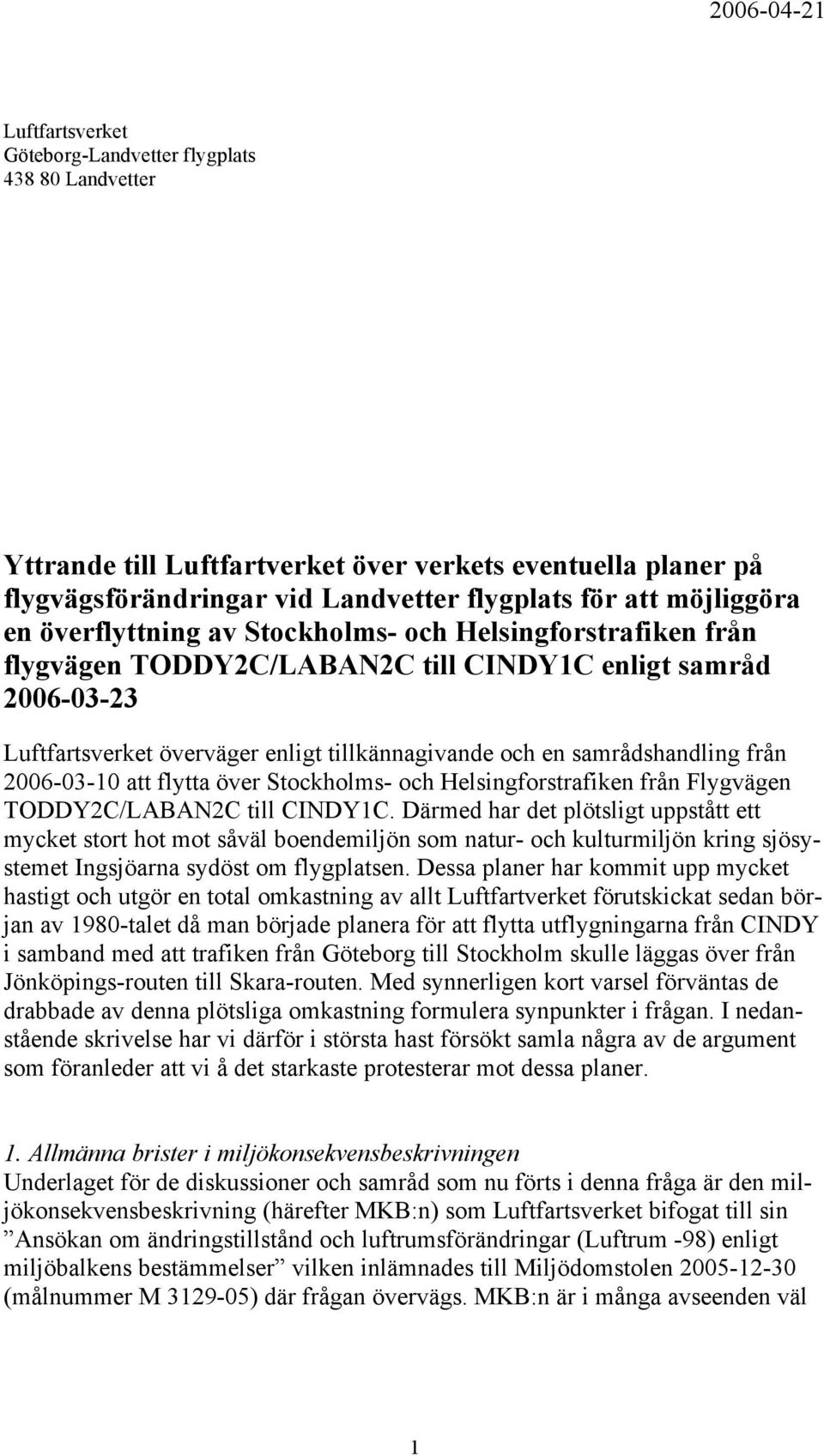 samrådshandling från 2006-03-10 att flytta över Stockholms- och Helsingforstrafiken från Flygvägen TODDY2C/LABAN2C till CINDY1C.