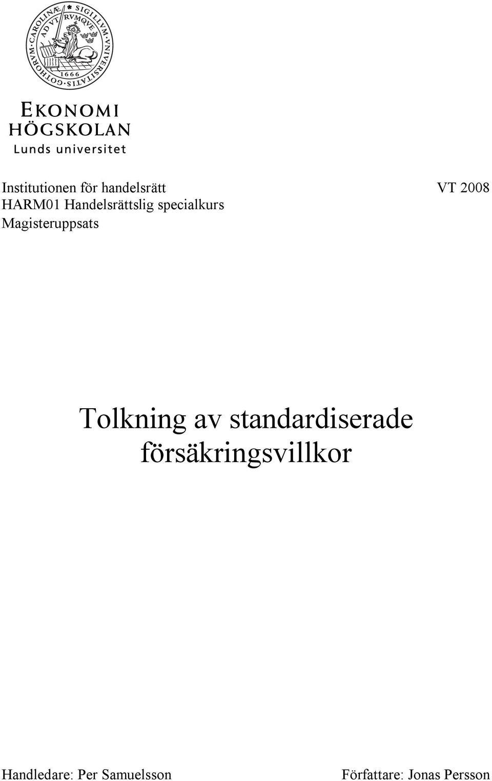 Tolkning av standardiserade försäkringsvillkor