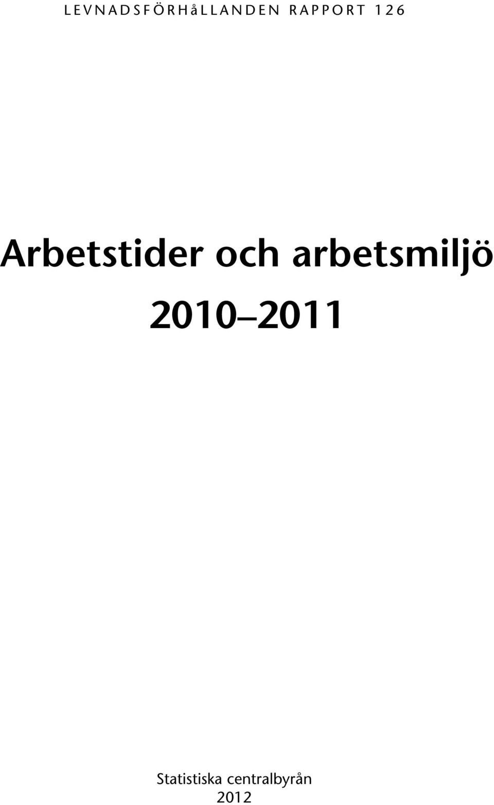 och arbetsmiljö 2010