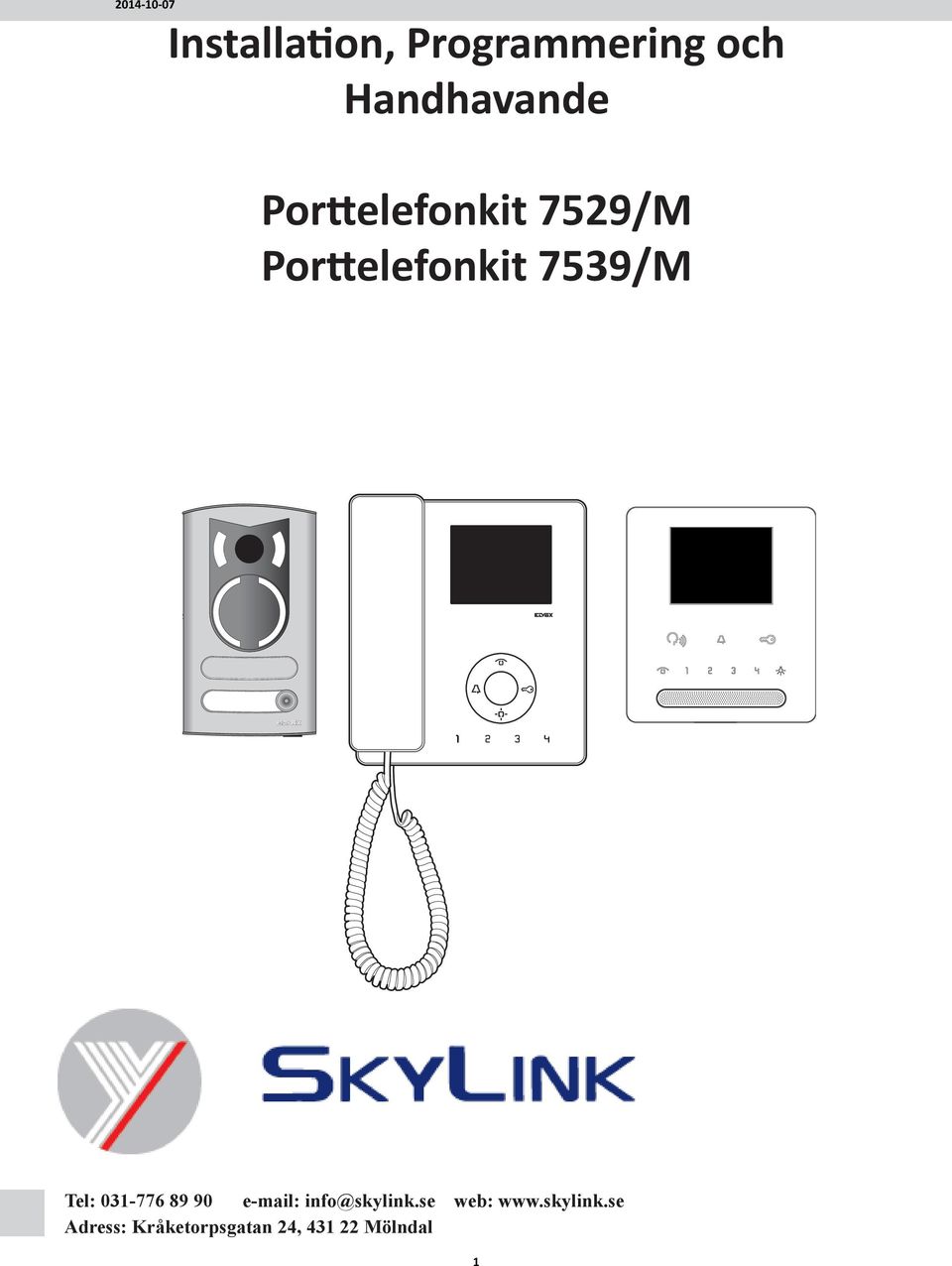 7539/ Tel: 031-776 89 90 e-mail: info@skylink.