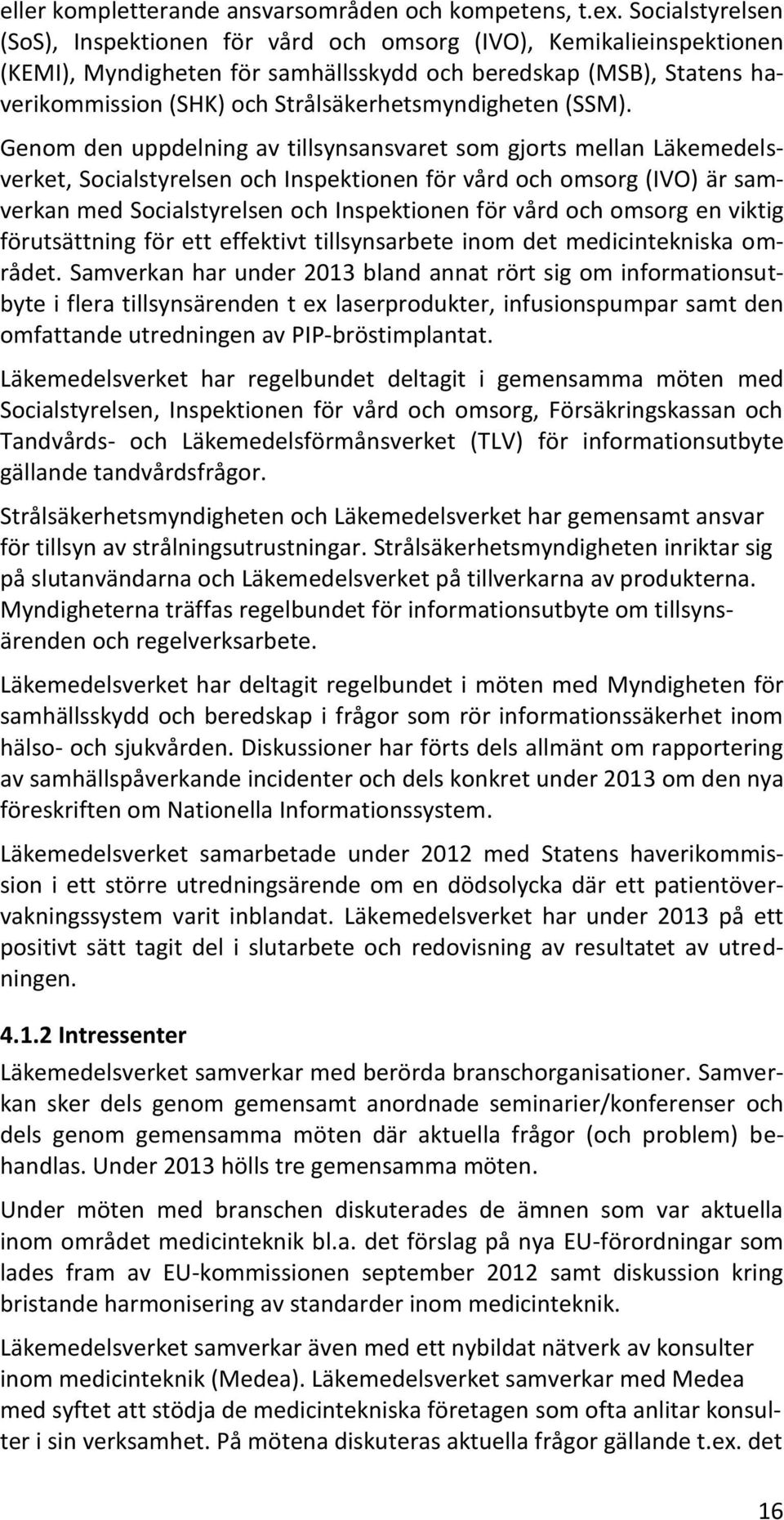 Strålsäkerhetsmyndigheten (SSM).